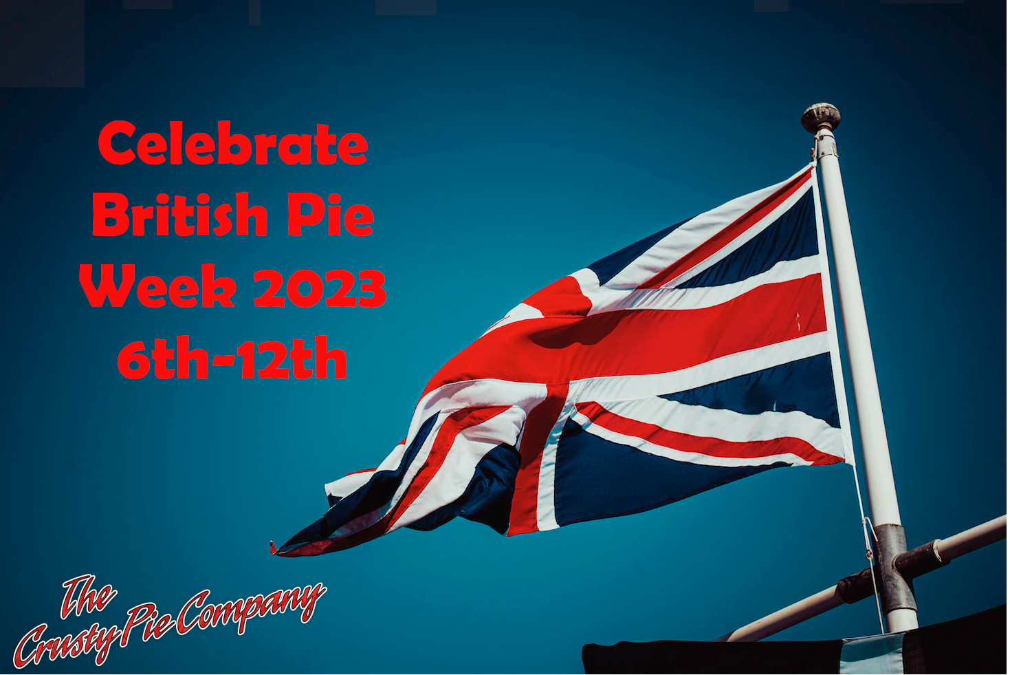 British Pie Week 2023! The Crusty Pie Company